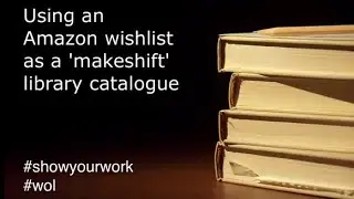 Using an #Amazon wishlist as a library catalogue