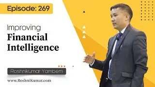 Improving Financial Intelligence - EPISODE: 269
