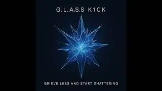 G.L.A.S.S K1CK
