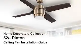 How to Install the 52 in. Dinton Ceiling Fan