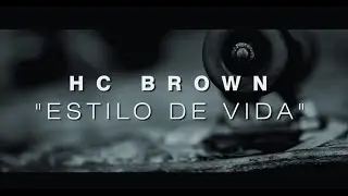 HC Brown - Estilo de Vida (Clipe Oficial)