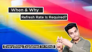 When & Why Refresh Rate Is Required? | Explained In Detail Hindi | Tech Rest