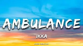 Ikka - Ambulance (Lyrics) | Fubu EP