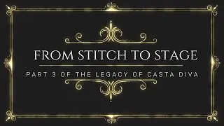 Stitch to Stage &ndash; Part 3 | Legacy, Romance, and Revolution on the Operatic Stage