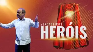 Verdadeiros Her&oacute;is | Pr. Alexandre Bastos 10H | 09/06/2024