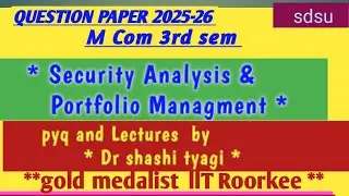 Security analysis and portfolio management question paper  |M.com. 3sem 2526sds pyq exam papers 