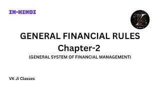 General Financial Rules। Ch-2 - Hindi #vkjiclasses