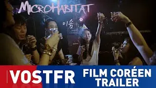 MICROHABITAT | VOSTFR | TRAILER | FILM COR&Eacute;EN