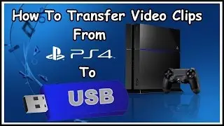 Как скопировать видеоклипы с PS4 на карту памяти USB