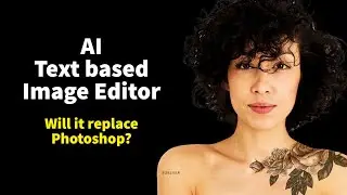 Text Based Image Editor AI... Will it replace Photoshop?