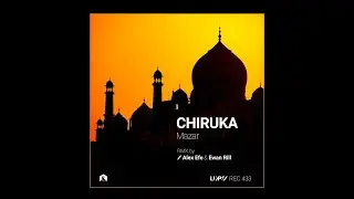 CHIRUKA - Mazar (Ewan Rill Remix) [LuPS Records]