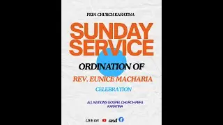 PEFA CHURCH KARATINA | CELEBRATION OF THE ORFINATION OF REV. EUNICE MACHARIA.