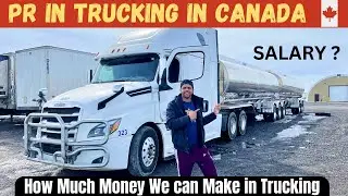 PR in Trucking 🇨🇦 How much Money truck Driver can make in Canada 🚛 While PR in Process || Truck Vlog