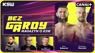 KUBERSKI I PACZUSKI PRZED XTB KSW 109! MAGAZYN O KSW: BEZ GARDY #5