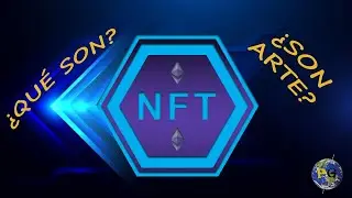 NFT &iquest;EL NUEVO ARTE DIGITAL? EXPLICAMOS SU FUNCIONAMIENTO