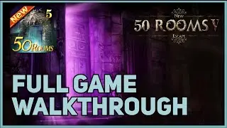 New 50 Rooms Escape 5 FULL Walkthrough