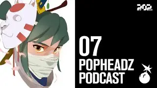 PopHeadz Podcast Episode 7
