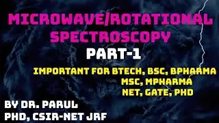 All About Microwave Spectroscopy in 15 minutes l Rotational Spectroscopy part 1 l csir-net l B Tech