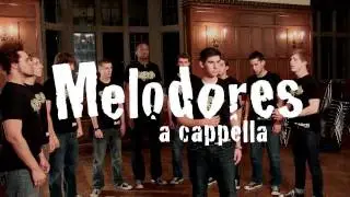 Melodores A Cappella - Never Gonna Leave This Bed (Maroon 5)