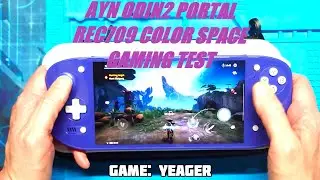 AYN Odin2 Portal REC709 Color Space Game Testing Yeager Hunter Legend 01-16-2025