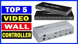 Top 5 Best Video Wall Controller Of 2024