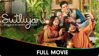 Sutliyan - Web 2 Movie - Ayesha Raza Mishra, Plabita Borthakur, Shiv Panditt