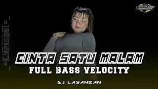 DJ PARTY CINTA SATU MALAM VELOCITY Ft. MBAH NO AUDIO ‼️ DJ LAYANGAN