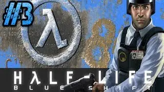 Half-Life Blue Shift #3 (Заложники...)