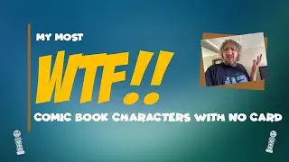My List of WTF Comic Book Characters Without a Dice Masters Card
