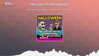 Meet Cleaver Theatre Reunion - Halloween Bonus Episode 2025