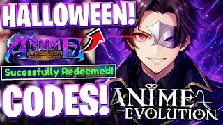 🎃*ХЭЛЛОУИН* ВСЕ НОВЕЙШИЕ КОДЫ ОБНОВЛЕНИЯ НА ХЭЛЛОУИН ДЛЯ ANIME EVOLUTION! КОДЫ ANIME EVOLUTION ДЛ...