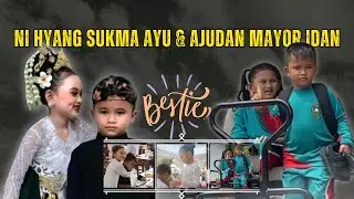 PERSAHABATAN NI HYANG DAN AJUDAN MAYOR IDAN