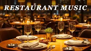 Restaurant Music BGM - Ethereal Jazz Saxophone Instrumental & Jazz Relaxing Music for Good Dinner