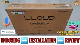 LLOYD 32HS301B 2021 || 32 inch Android Led Tv Unboxing And Review || Complete Demo And Installation