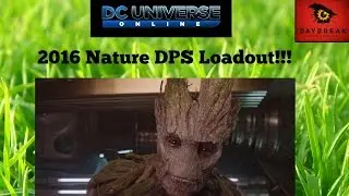 DCUO: Nature DPS Loadout 2016 Close/Long Range!!!