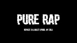 [TEASER] REPAZE x K.AGLET - PURE RAP FT. DJ TNT (PROD. BY ZOL)
