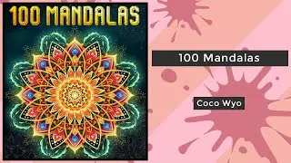 100 Mandalas - Coco Wyo || Coloring Book Flip