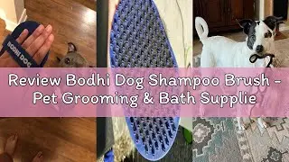 Review Bodhi Dog Shampoo Brush - Pet Grooming & Bath Supplies for Dogs and Cats - Bath Brush for Lon
