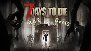7 Days to Die | Day 10 (2.0 Release!) | Tier 2 quest marathon