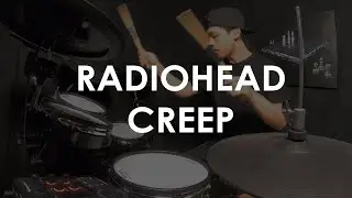 Radiohead - Creep - Drum Cover