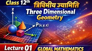 Class 12th three dimensional geometry | त्रिविमीय ज्यामिति  | lecture 1 most important questions
