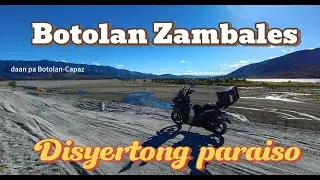 Botolan Zambales (The desert paradise)