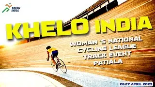 LIVE (KHELO INDIA) WOMAN ' S NATIONAL CYCLING LEAGUE 2023 (TRACK EVENT )