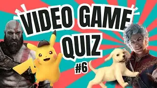 VIDEO GAME QUIZ #6 (MUSIC, SOUND, SCREENSHOT,)