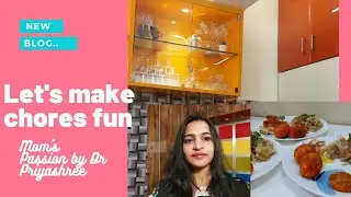 How to make a ordinary day notable. Finding fun in normal chores. Mom's Passion by Dr Priyashree
