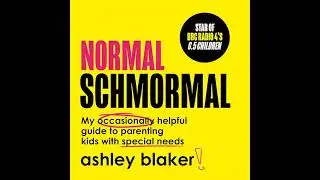 Normal Schmormal: My occasionally helpful guide to parenting kids with special needs