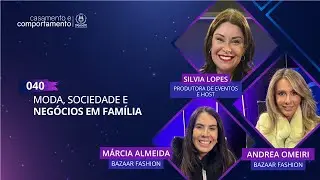 Moda, sociedade e neg&oacute;cios em fam&iacute;lia