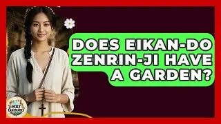 Does Eikan-do Zenrin-ji Have A Garden? - Holy Landmarks