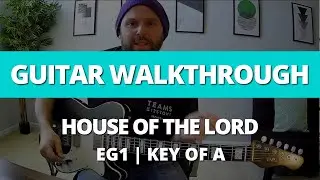 Guitar Walkthrough Tutorial - House of the Lord  - EG1 - Key of A