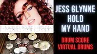 Jess Glynne - Hold My Hand (Drum Transcription Sheet Music Score, Virtual Drums)